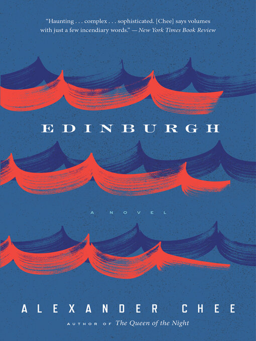 Title details for Edinburgh by Alexander Chee - Available